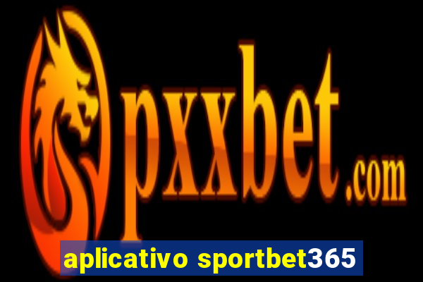 aplicativo sportbet365